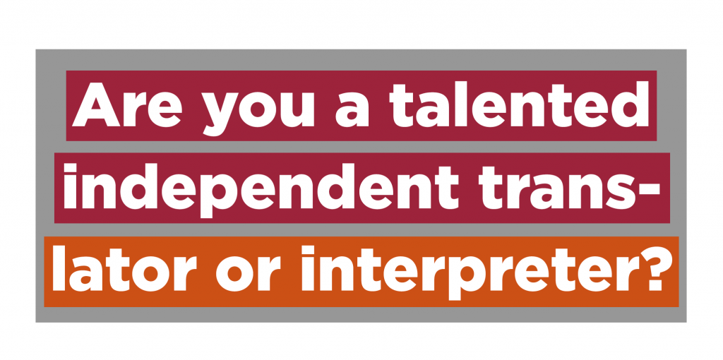 Are you a talented independent translator or interpreter?